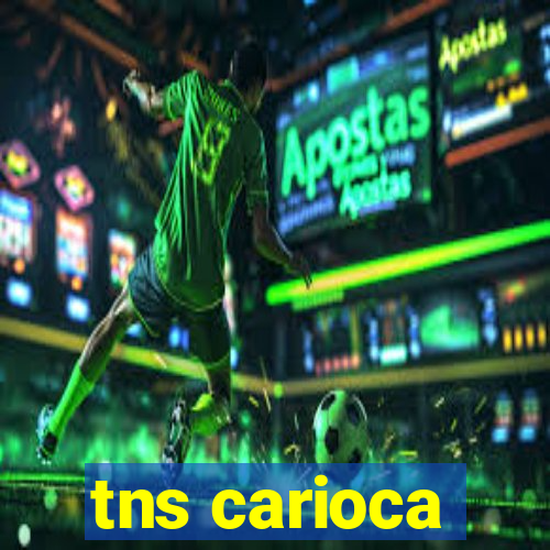 tns carioca